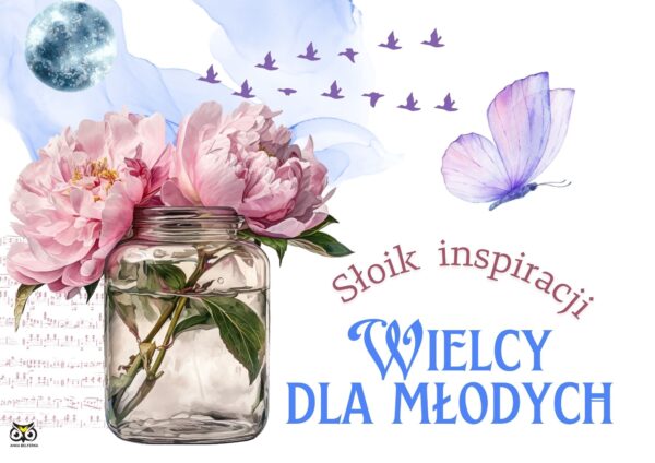 SŁOIK INSPIRACJI. WIELCY DLA MŁODYCH