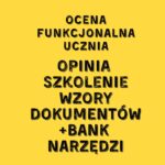 Ocena funkcjonalna ucznia- opinia, szkolenie i wzory dokumentów